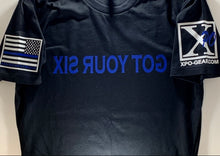 Load image into Gallery viewer, Got Your Six / Back The Blue