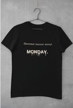 Load image into Gallery viewer, Shortest Horror Story: Monday