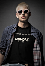 Load image into Gallery viewer, Shortest Horror Story: Monday