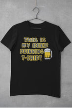 Load image into Gallery viewer, This Is My Beer Drinking T-Shirt